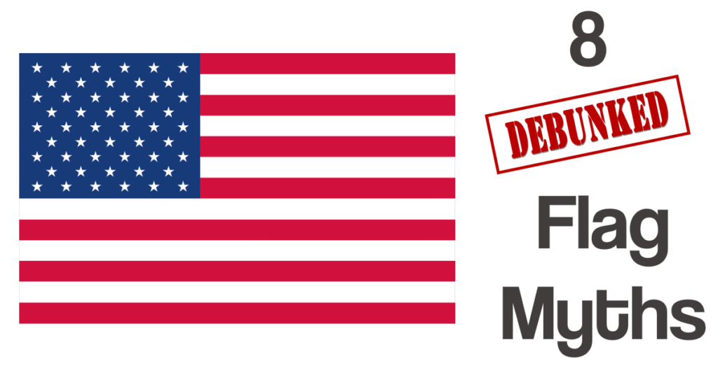 8-debunked-flag-myths-american-flag-day